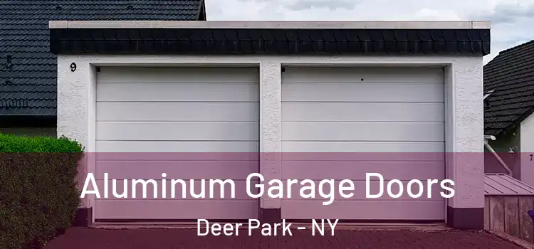  Aluminum Garage Doors Deer Park - NY
