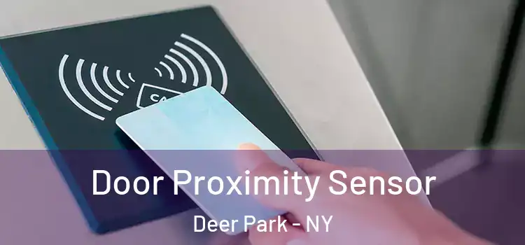  Door Proximity Sensor Deer Park - NY