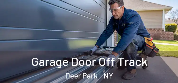  Garage Door Off Track Deer Park - NY