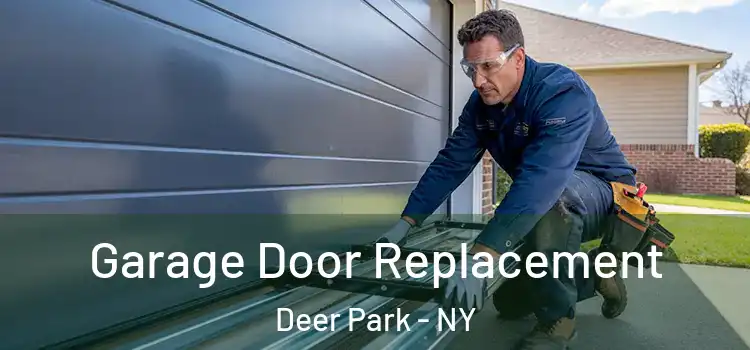  Garage Door Replacement Deer Park - NY