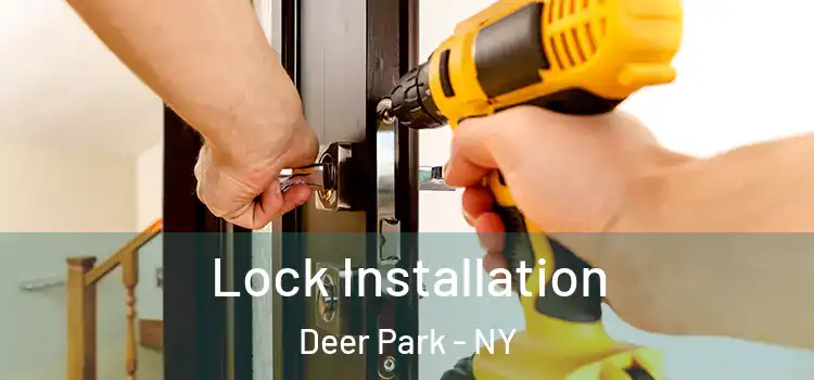  Lock Installation Deer Park - NY