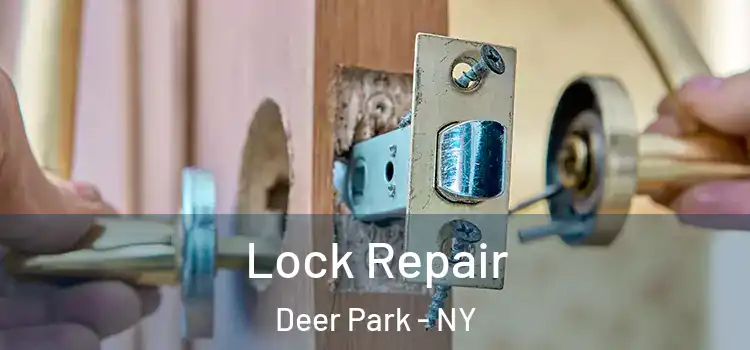  Lock Repair Deer Park - NY