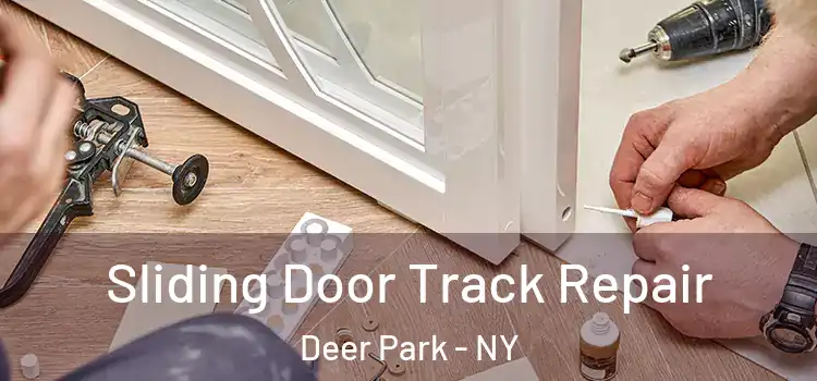 Sliding Door Track Repair Deer Park - NY